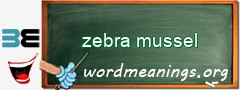 WordMeaning blackboard for zebra mussel